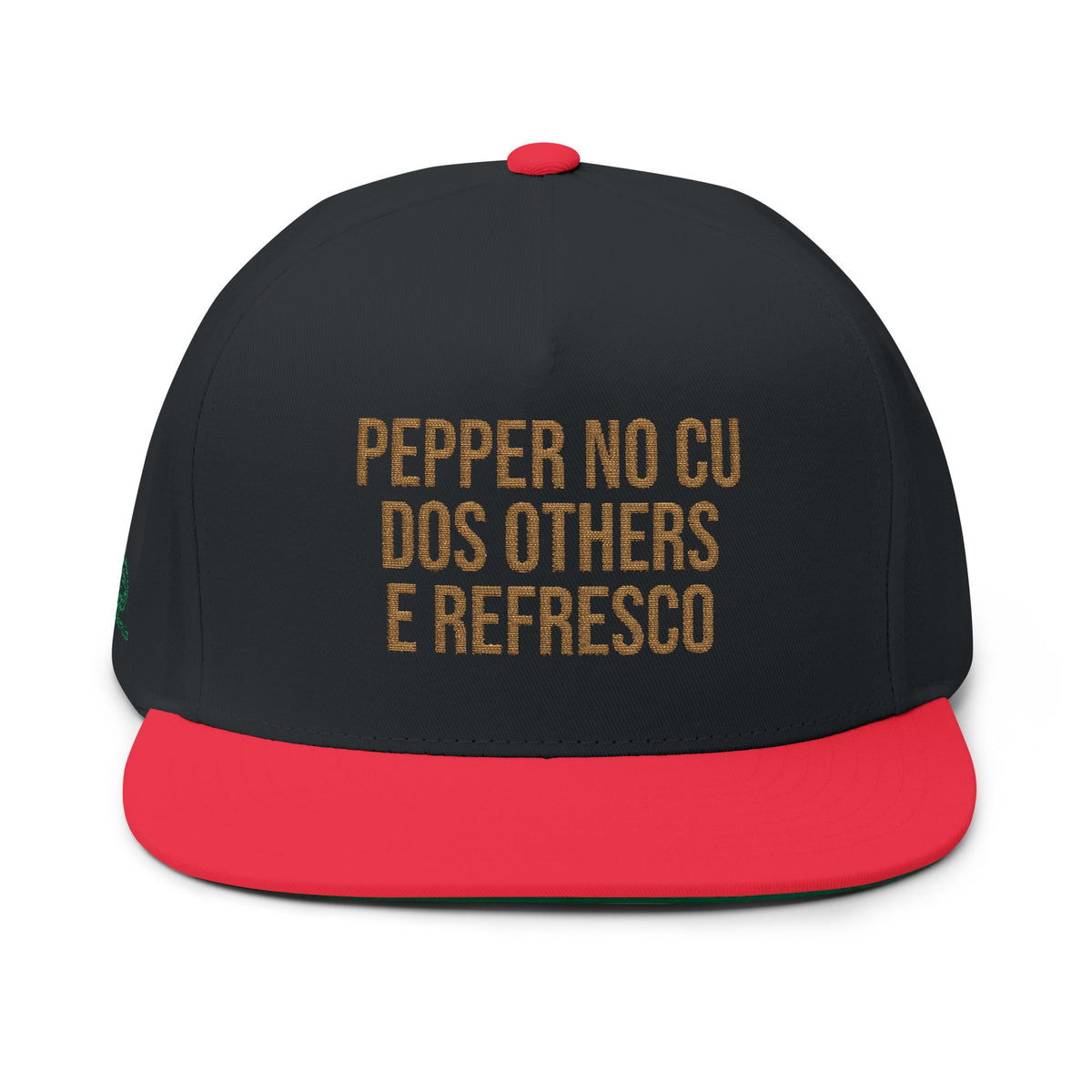 Embroidered Flat Bill Cap — 'PEPPER NO CU DOS OTHERS E REFRESCO' Statement Snapback